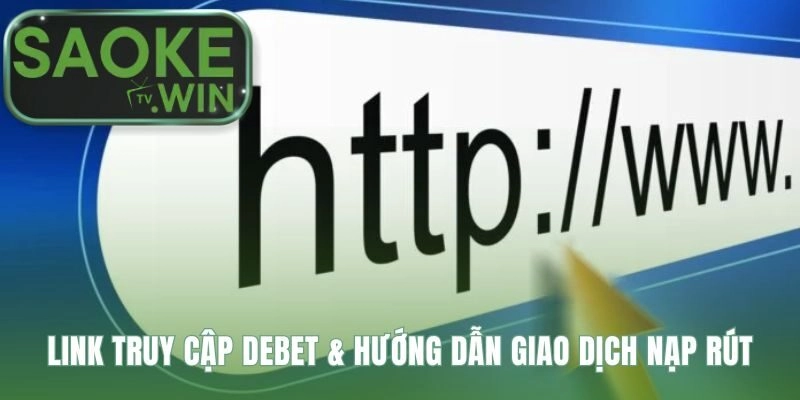 Hướng dẫn các bước giao dịch nạp rút tiền an toàn